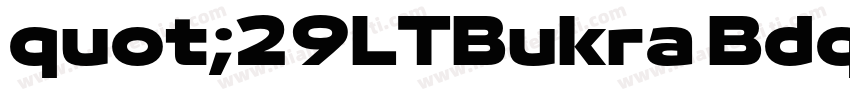 quot;29LTBukra Bdquot;字体转换